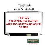 TanStar Compatible 11.6" Laptop LCD Screen 1366x768p 30 Pins with Top/Bottom Brackets [TSTPC11.6-02]